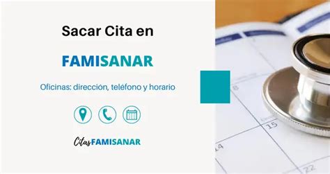 sacar cita mdica en famisanar|Sacar Citas Famisanar 【 Teléfono, en Línea y App